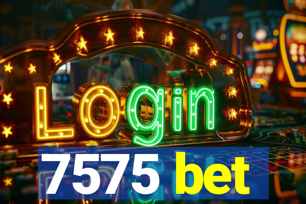 7575 bet